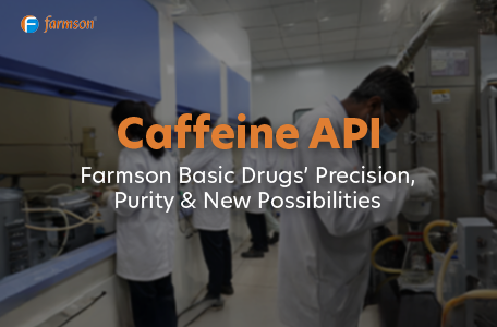 Caffeine API — Farmson Basic Drugs’ Precision, Purity & New Possibilities