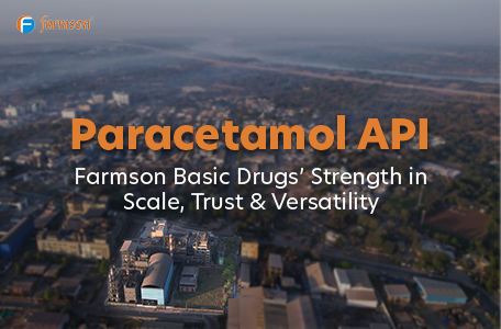 Paracetamol API - Farmson Basic Drugs’ Strength in Scale, Trust & Versatility