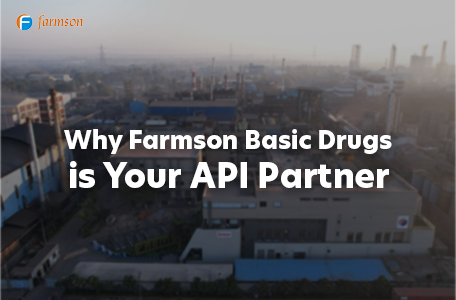 Why Farmson Basic Drugs is Your API Partner