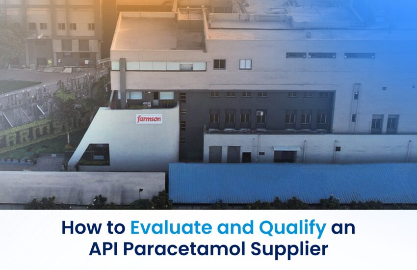 How to Evaluate and Qualify an API Paracetamol Supplier
